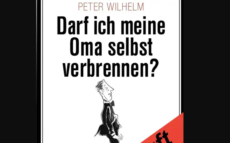 Darf man seine Oma selbst verbrennen?