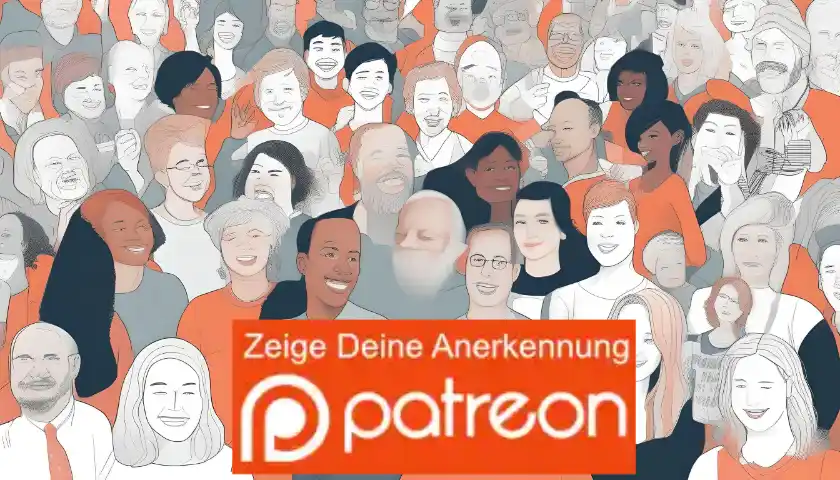 Unterstütze mich auf Patreon: Deine Anerkennung für großartige Inhalte